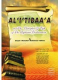 al'I'tibaa'a and the Principles of Fiqh of the Righteous Predecessors